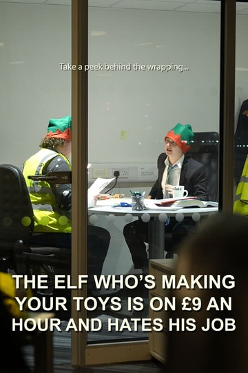 The Elf Who's Making Your Toys is on £9 an Hour and Hates His Job