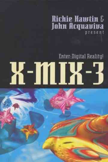X-Mix-3: Enter Digital Reality