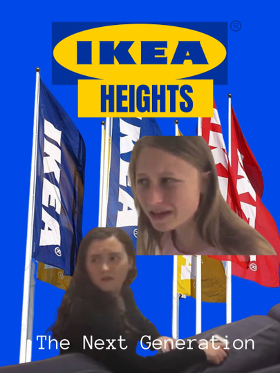 IKEA Heights: The Next Generation