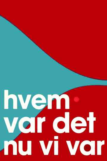 Hvem var det nu vi var Poster