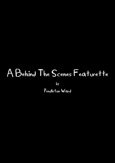 A Behind The Scenes Featurette Poster