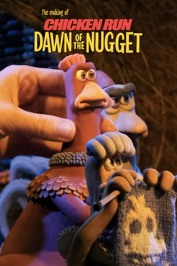 The Making of Chicken Run: Dawn of the Nugget Poster