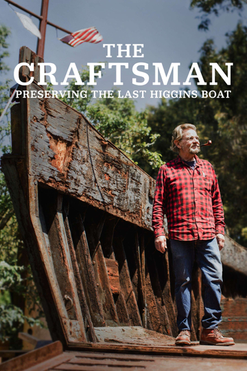 The Craftsman: Preserving the Last Higgins Boat Poster