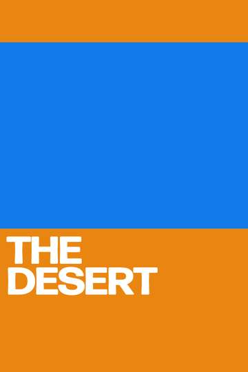 The Desert - Movie | Moviefone