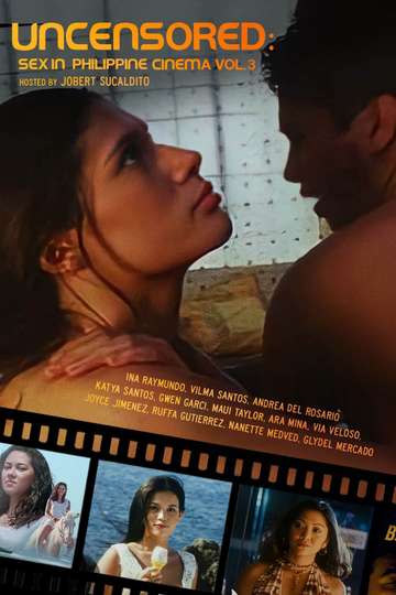 Vilma Santos Sex Uncut Video - Uncensored: Sex In Philippine Cinema 3 - Movie | Moviefone