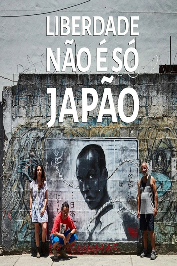 Liberdade Não é  Só Japão