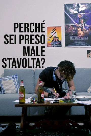 Perché sei preso male stavolta? Poster