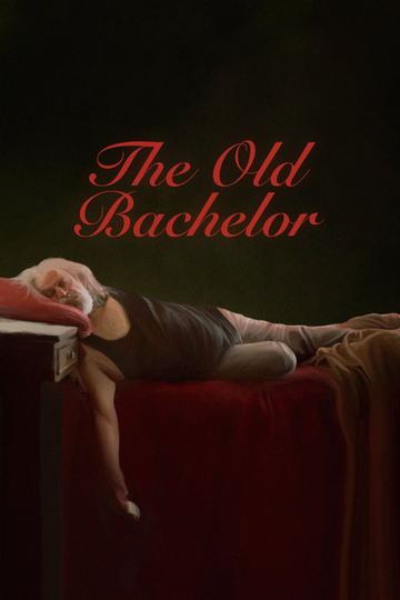 The Old Bachelor Poster