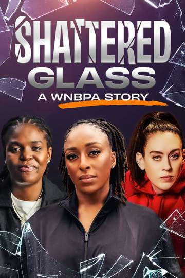 Shattered Glass: A WNBPA Story Poster