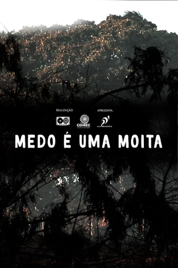 Medo é uma Moita Poster