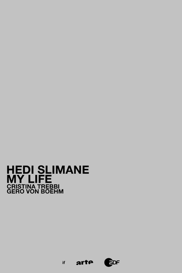 HEDI SLIMANE - MY LIFE Poster