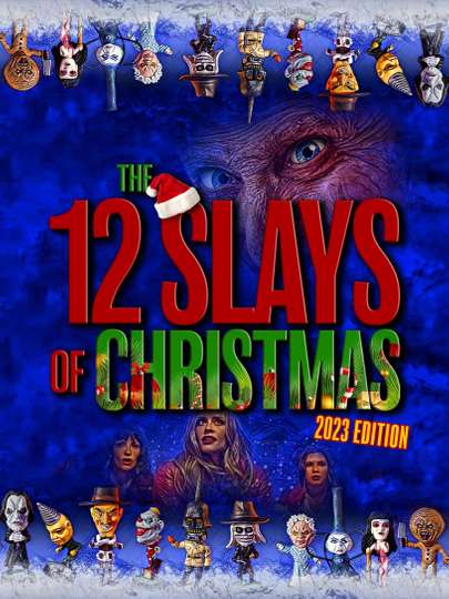 The 12 Slays of Christmas: 2023 Edition Poster