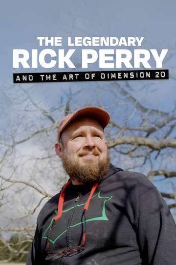 The Legendary Rick Perry and the Art of Dimension 20 Poster