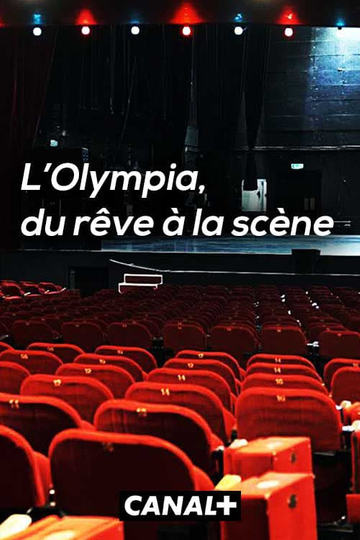 L'Olympia, du rêve à la scène Poster