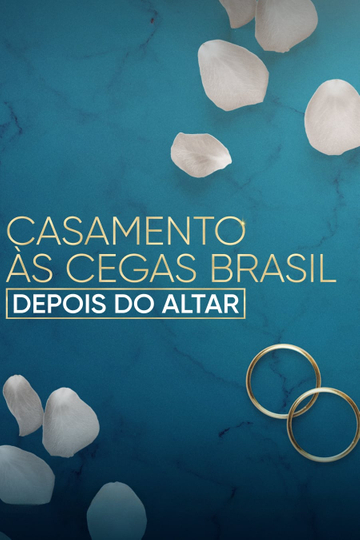 Love Is Blind Brazil: After the Altar Poster