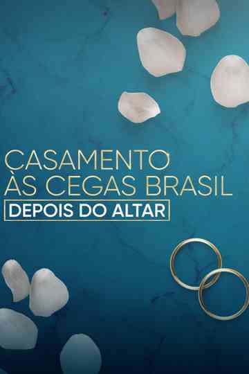 Love Is Blind Brazil: After the Altar