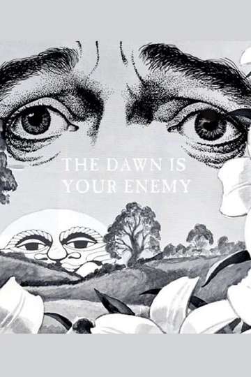 The Dawn is Your Enemy