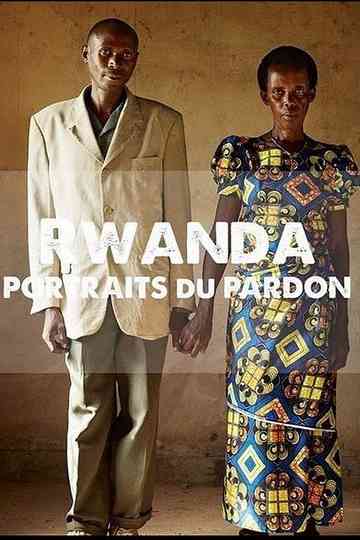 Rwanda, portraits du pardon poster