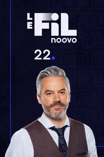 Noovo Le Fil 22