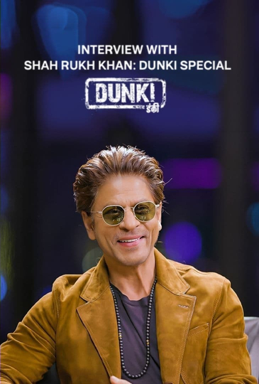 Interview With Shah Rukh Khan A Dunki Special Poster