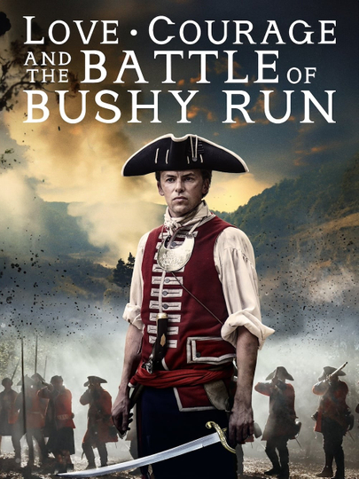 Love, Courage and the Battle of Bushy Run Poster