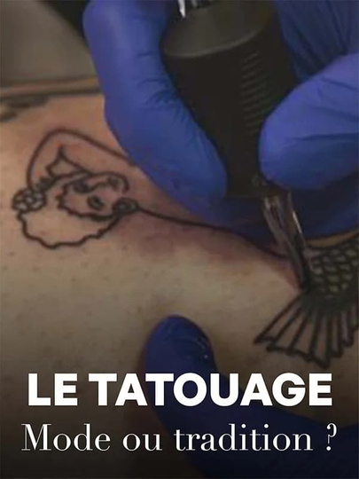 Le tatouage - Mode ou tradition ? Poster