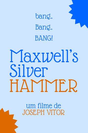Maxwell's Silver Hammer Poster