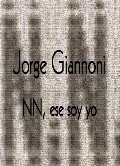 Jorge Giannoni: NN, ese soy yo Poster