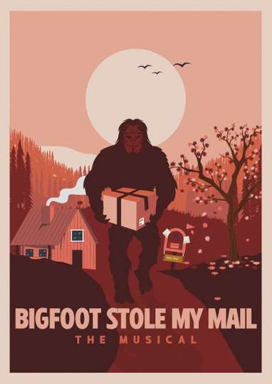 Bigfoot Stole My Mail: The Musical!