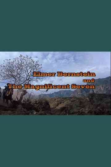 Elmer Bernstein and 'The Magnificent Seven'