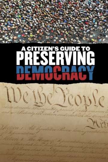 A Citizen's Guide to Preserving Democracy Poster