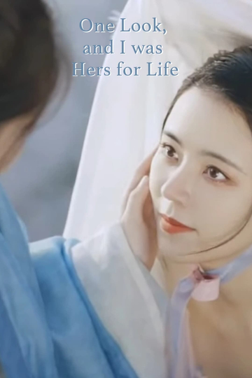 One Look, and I was Hers for Life Poster