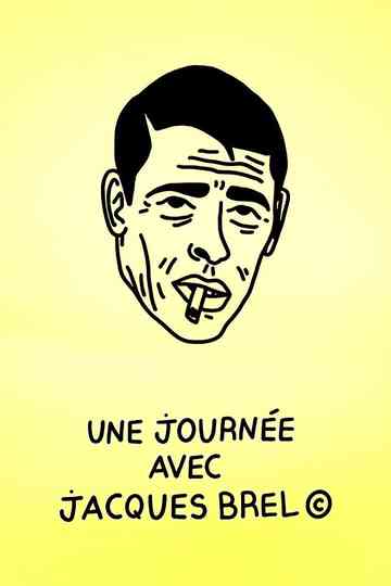 Une journée avec Jacques Brel Poster