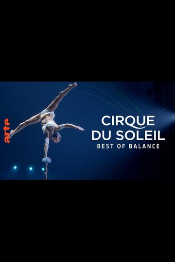 Cirque du Soleil - Best of Balance