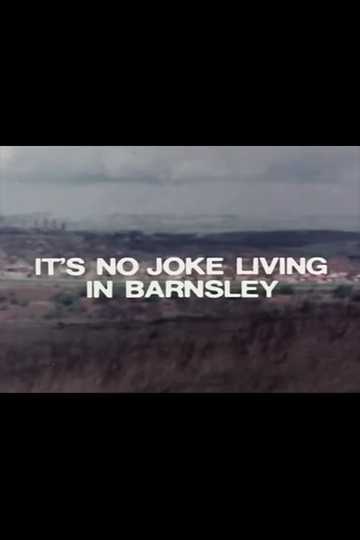 It's No Joke Living in Barnsley Poster