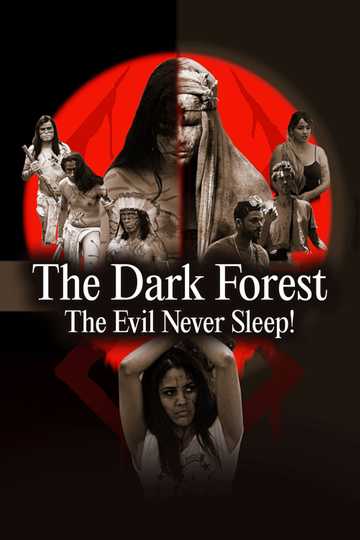 The Dark Forest: The Evil Never Sleep! Poster