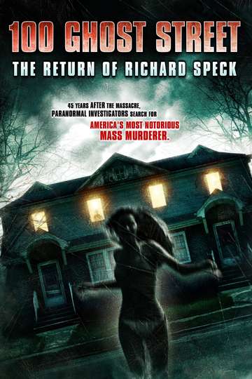 100 Ghost Street The Return of Richard Speck Poster