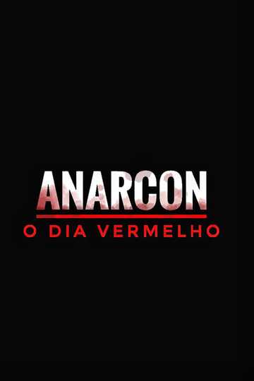 Anarcon: o Dia Vermelho