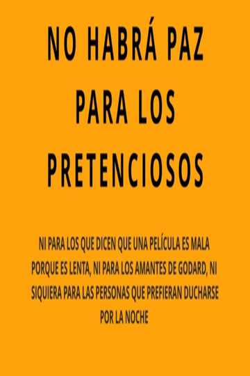 No habrá paz para los pretenciosos Poster