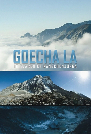 GOECHA LA: In search of the Holy Kangchenjunga with George Thengummoottil Poster