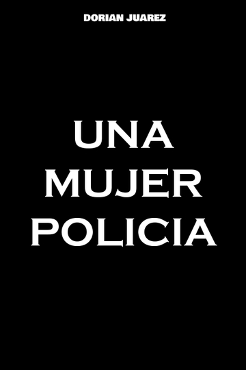 Una Mujer Policía Poster