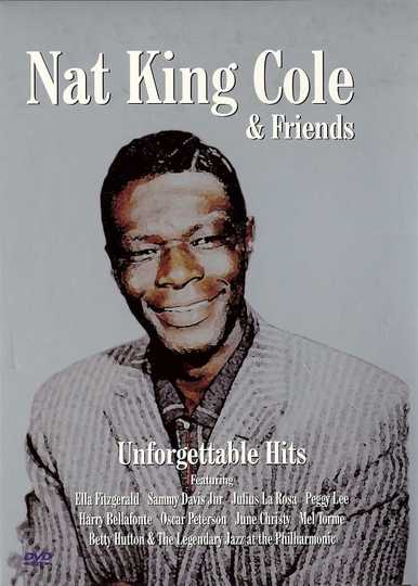 Nat King Cole & Friends Unforgettable Hits Poster