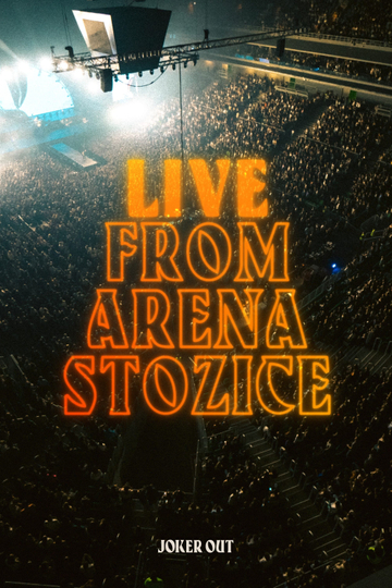 Joker Out - Live from Arena Stožice Poster