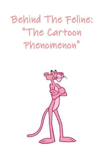 Behind The Feline: 'The Cartoon Phenomenon' Poster