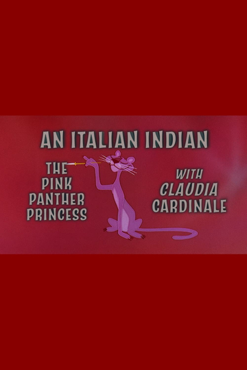 An Italian Indian: The Pink Panther Princess With Claudia Cardinale Poster