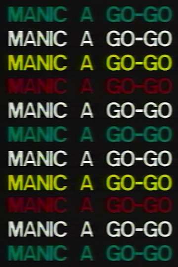 Manic a Go-Go Poster