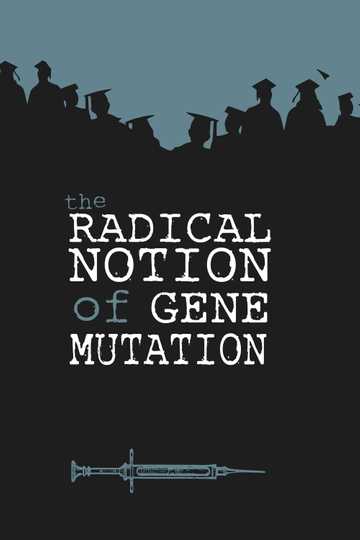 The Radical Notion of Gene Mutation Poster