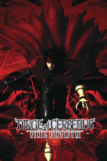 Final Fantasy VII: Dirge of Cerberus (2006) - Movie | Moviefone