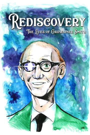 Rediscovery: The Lives of Cordwainer Smith Poster