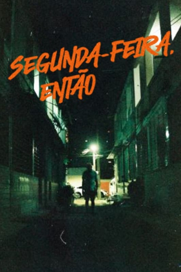 Segunda-feira, então Poster